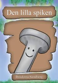 Den Lilla Spiken - Bröderna Sandberg