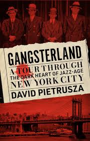 Gangsterland: En Resa Genom Jazzålderns Mörka Hjärta i New York